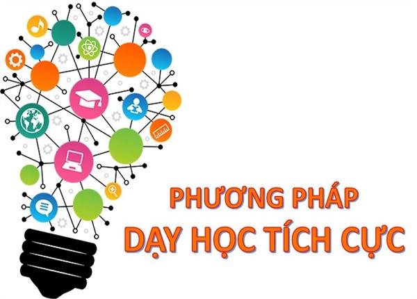 PHƯƠNG PHÁP DẠY TÍCH CỰC